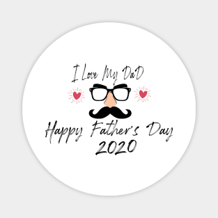 I Love My Dad Happy Father's day 2020 Magnet